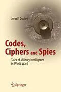E-Book (pdf) Codes, Ciphers and Spies von John F. Dooley