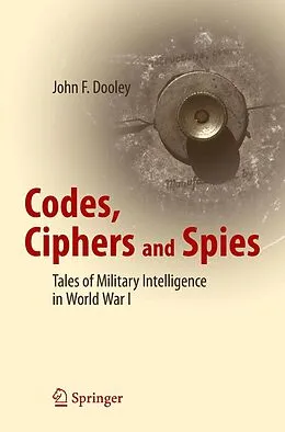 E-Book (pdf) Codes, Ciphers and Spies von John F. Dooley
