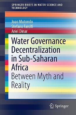 Couverture cartonnée Water Governance Decentralization in Sub-Saharan Africa de Joao Mutondo, Ariel Dinar, Stefano Farolfi