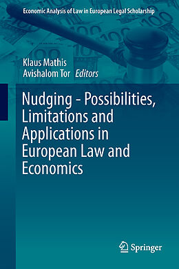 Livre Relié Nudging - Possibilities, Limitations and Applications in European Law and Economics de 