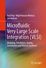 E-Book (pdf) Microfluidic Very Large Scale Integration (VLSI) von Paul Pop, Wajid Hassan Minhass, Jan Madsen