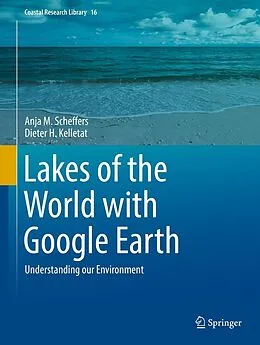 E-Book (pdf) Lakes of the World with Google Earth von Anja M. Scheffers, Dieter H. Kelletat