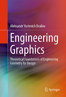 Fester Einband Engineering Graphics von Aleksandr Yurievich Brailov