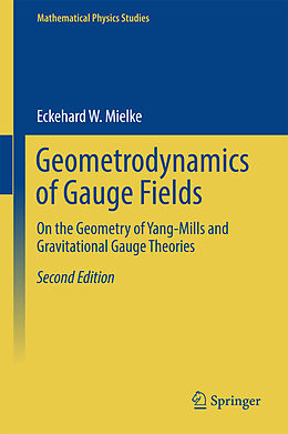 Livre Relié Geometrodynamics of Gauge Fields de Eckehard W. Mielke