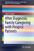 E-Book (pdf) After Diagnosis: Family Caregiving with Hospice Patients von John G. Bruhn