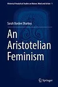 E-Book (pdf) An Aristotelian Feminism von Sarah Borden Sharkey