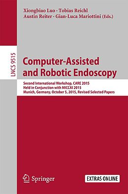 E-Book (pdf) Computer-Assisted and Robotic Endoscopy von 