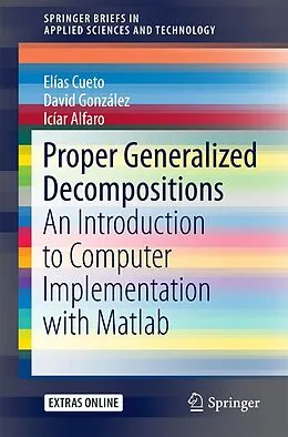 E-Book (pdf) Proper Generalized Decompositions von Elías Cueto, David González, Icíar Alfaro