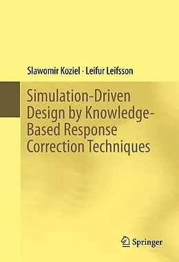 E-Book (pdf) Simulation-Driven Design by Knowledge-Based Response Correction Techniques von Slawomir Koziel, Leifur Leifsson