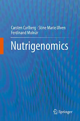 E-Book (pdf) Nutrigenomics von Carsten Carlberg, Stine Marie Ulven, Ferdinand Molnár