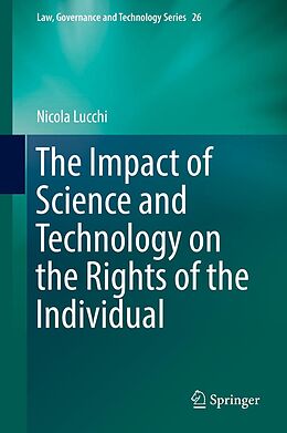 E-Book (pdf) The Impact of Science and Technology on the Rights of the Individual von Nicola Lucchi