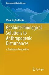 eBook (pdf) Geobiotechnological Solutions to Anthropogenic Disturbances de Mark Anglin Harris