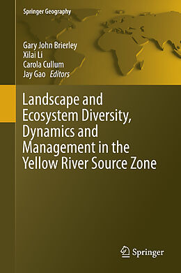 Fester Einband Landscape and Ecosystem Diversity, Dynamics and Management in the Yellow River Source Zone von 