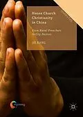 E-Book (pdf) House Church Christianity in China von Jie Kang