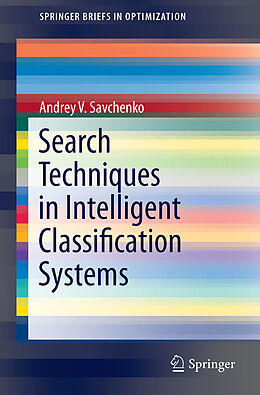 Kartonierter Einband Search Techniques in Intelligent Classification Systems von Andrey V. Savchenko
