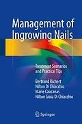 E-Book (pdf) Management of Ingrowing Nails von Bertrand Richert, Nilton Di Chiacchio, Marie Caucanas