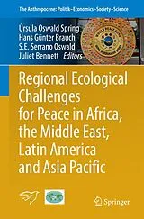Kartonierter Einband Regional Ecological Challenges for Peace in Africa, the Middle East, Latin America and Asia Pacific von