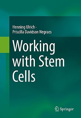 eBook (pdf) Working with Stem Cells de Henning Ulrich, Priscilla Davidson Negraes