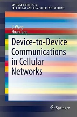 E-Book (pdf) Device-to-Device Communications in Cellular Networks von Li Wang, Huan Tang