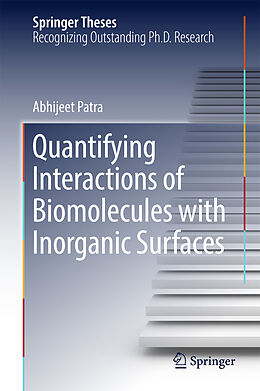 E-Book (pdf) Quantifying Interactions of Biomolecules with Inorganic Surfaces von Abhijeet Patra