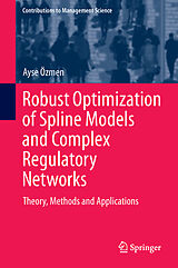 Livre Relié Robust Optimization of Spline Models and Complex Regulatory Networks de Ay e Özmen