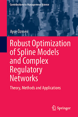 Fester Einband Robust Optimization of Spline Models and Complex Regulatory Networks von Ay e Özmen