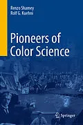 E-Book (pdf) Pioneers of Color Science von Renzo Shamey, Rolf G. Kuehni