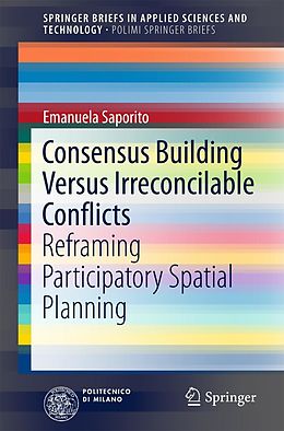 E-Book (pdf) Consensus Building Versus Irreconcilable Conflicts von Emanuela Saporito