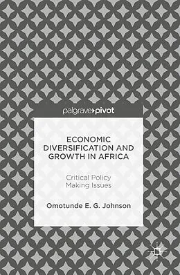 E-Book (pdf) Economic Diversification and Growth in Africa von Omotunde E. G. Johnson