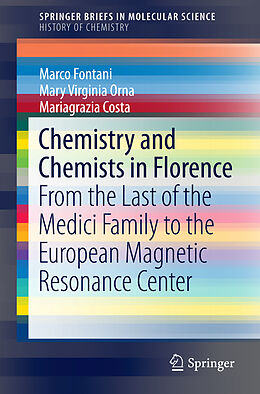 Couverture cartonnée Chemistry and Chemists in Florence de Marco Fontani, Mariagrazia Costa, Mary Virginia Orna