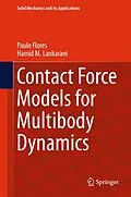 E-Book (pdf) Contact Force Models for Multibody Dynamics von Paulo Flores, Hamid M. Lankarani