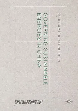 E-Book (pdf) Governing Sustainable Energies in China von Geoffrey Chun-Fung Chen