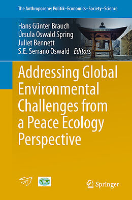 Couverture cartonnée Addressing Global Environmental Challenges from a Peace Ecology Perspective de 