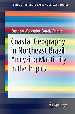 E-Book (pdf) Coastal Geography in Northeast Brazil von Eustogio Wanderley Correia Dantas