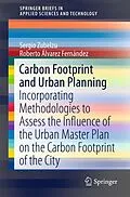 E-Book (pdf) Carbon Footprint and Urban Planning von Sergio Zubelzu, Roberto Álvarez Fernández