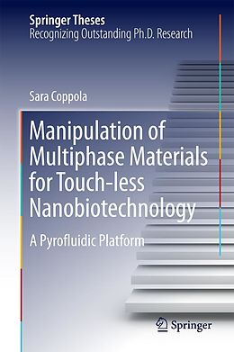 E-Book (pdf) Manipulation of Multiphase Materials for Touch-less Nanobiotechnology von Sara Coppola