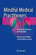 E-Book (pdf) Mindful Medical Practitioners von Dobkin, Craig Stephen Hassed