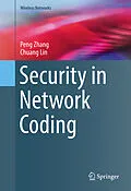 E-Book (pdf) Security in Network Coding von Peng Zhang, Chuang Lin