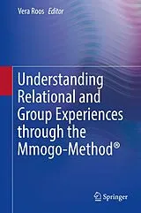 Fester Einband Understanding Relational and Group Experiences through the Mmogo-Method® von 