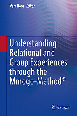 Livre Relié Understanding Relational and Group Experiences through the Mmogo-Method® de 