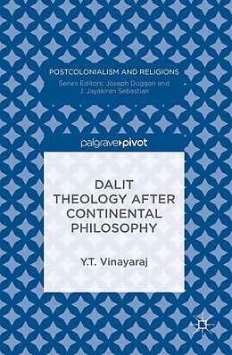 E-Book (pdf) Dalit Theology after Continental Philosophy von Y. T. Vinayaraj
