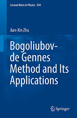 E-Book (pdf) Bogoliubov-de Gennes Method and Its Applications von Jian-Xin Zhu
