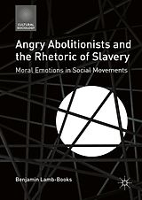 eBook (pdf) Angry Abolitionists and the Rhetoric of Slavery de Benjamin Lamb-Books