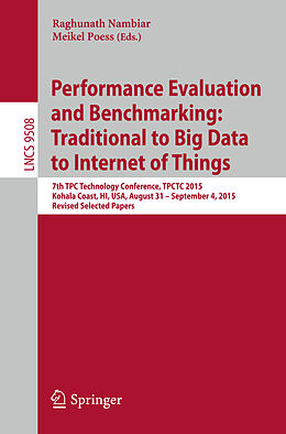 Kartonierter Einband Performance Evaluation and Benchmarking: Traditional to Big Data to Internet of Things von 