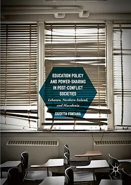 E-Book (pdf) Education Policy and Power-Sharing in Post-Conflict Societies von Giuditta Fontana