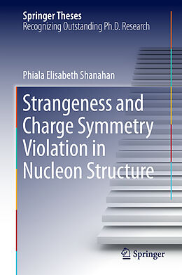 Livre Relié Strangeness and Charge Symmetry Violation in Nucleon Structure de Phiala Elisabeth Shanahan
