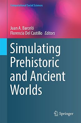 E-Book (pdf) Simulating Prehistoric and Ancient Worlds von 