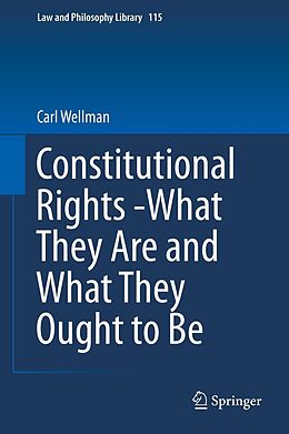eBook (pdf) Constitutional Rights -What They Are and What They Ought to Be de Carl Wellman