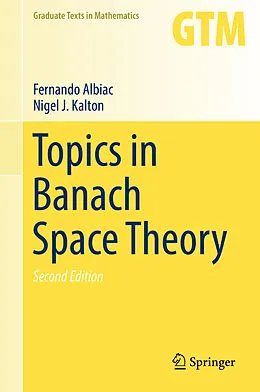 E-Book (pdf) Topics in Banach Space Theory von Fernando Albiac, Nigel J. Kalton