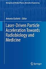 eBook (pdf) Laser-Driven Particle Acceleration Towards Radiobiology and Medicine de 